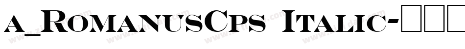 a_RomanusCps Italic字体转换